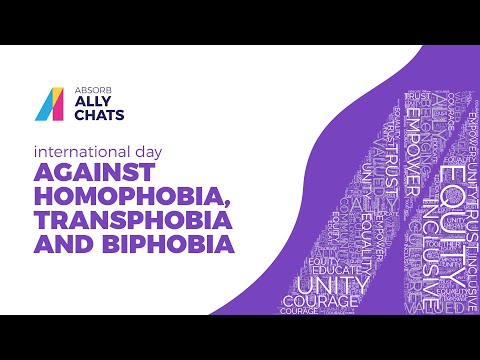 Absorb Ally Chats: International Day Against Homophobia, Transphobia, and Biphobia