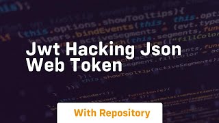 Jwt hacking json web token