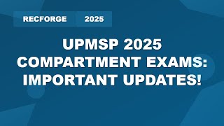 UPMSP Class 10 & 12 Compartment Exams 2025 | Important Dates & Tips