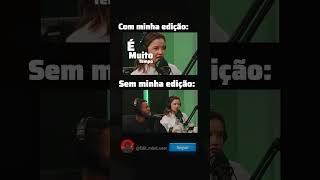 Sem edição VS com edição