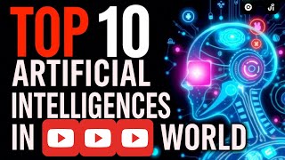 Top 10 AIs Shaping Our Future!