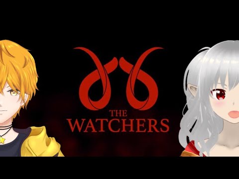 【THE WATCHERS】コラボ回　第４回！協力しながら真実を解き明かすぞ！