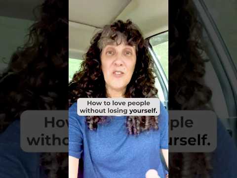 How to Love People Without Losing Yourself (Biblical Truth)