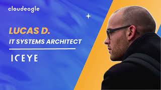 Lucas Dermois, IT systems architect, Iceye - Cloudeagle Testimonial