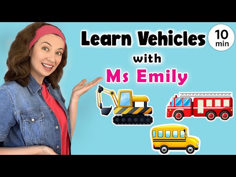 Learn Vehicles with Ms Emily - Fire Truck and Wheels on the Bus - Videos for Kids -Tractor,Car,Truck