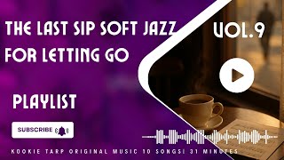 💔 The Last Sip – Soft Jazz for Letting Go | KookieTarp Original Music