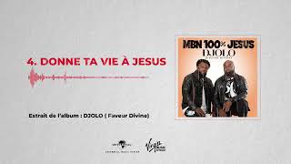 Donne ta vie à Jésus | MBN [Audio Officiel]