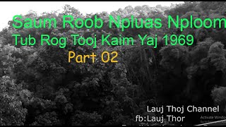 August 9, 2023 Keeb Kwm Tub Rog Tooj Kaim Yaj Part02 1969