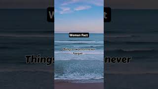 things woman never forget #shorts #woman #womanfact #lifefacts