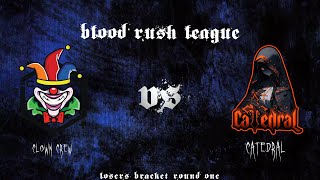 Clown Crew VS Catedral - Losers Bracket Round 1 (Blood Rush League Season 3, Sovereign)