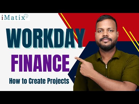 How to Create Projects in Workday Finance | Workday Finance Online Tutorial | iMatix