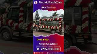 End-to-End Funeral Services | Emergency Services | Ambulance Services #kaveriambulance