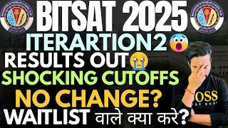 🚨🧐BITSAT 2025 Iteration2 Shocking Results OUT!No change in Cutoffs!iteration2 Cutoffs!#bitsat2025