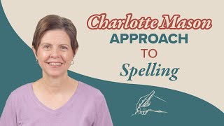 Spelling — Charlotte Mason Language Arts