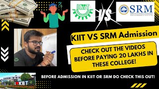 KIIT VS SRM Admission 2024-  Baseline Comparison !