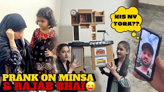 Minsa k sath prank kr diya😛|| Minsa ny Rajab bhai ko shikayat lga di😭