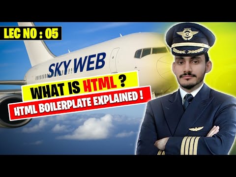 HTML and Boilerplate Code Explained Step-by-Step | Lecture 5