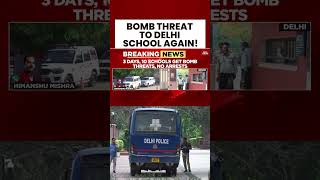 Delhi School Receives Bomb Threats: Delhi schools Receive Bomb Threats; 10 Schools Targeted