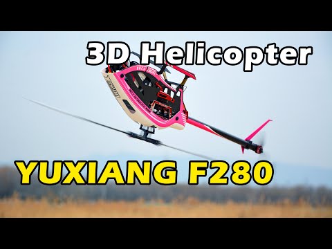 NEW 3D Professional Helicopter, 羽翔F280特技直升机全套PNP开箱试飞测评