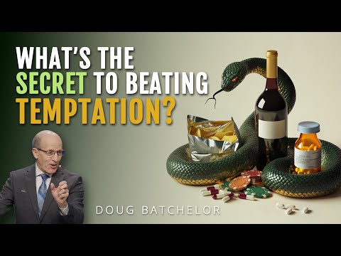 Deliverance From Temptations and Evil | Doug Batchelor