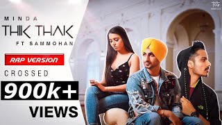 KARDI CHALAKIYA SI TU ( RAP VERSION ) || THIK THAK - MINDA REMIX SAMMOHAN ||