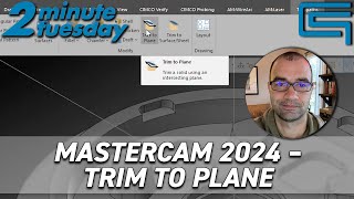 Mastercam 2024 – Trim to Plane | 2 Minute Tuesday
