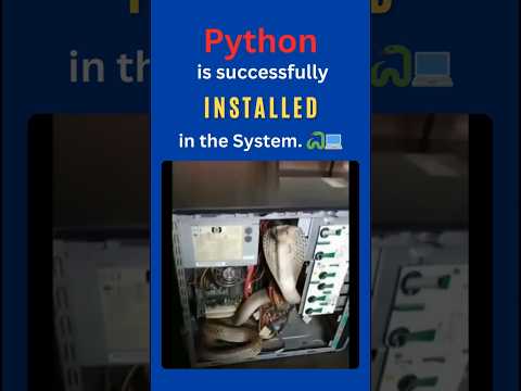 Python is Successfully Installed in the system 😆🐍