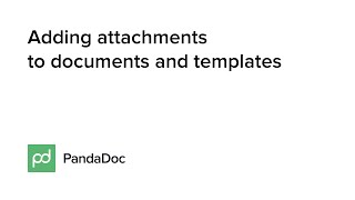 PandaDoc - Adding Attachments to Documents and Templates - June 2015