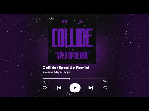 Justine Skye - Collide (Sped up remix) ft. Tyga (Lyric Video)