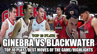 GINEBRA VS BLACKWATER TOP 10 PLAYZ #viralvideo #pbaupdates #highlights #barangayginebrasanmiguel