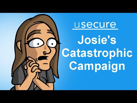Josie's Catastrophic Campaign!  -  Email Safety Training Video