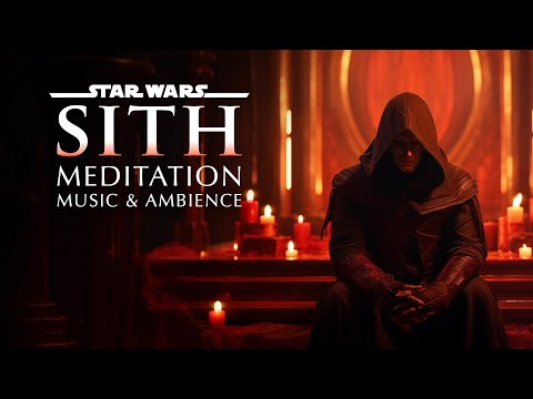 Star Wars | Sith Dark Side Meditation Music & Ambience