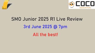 Singapore Mathematical Olympiad (SMO) Junior 2025 Solution Review