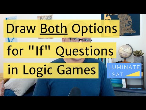 LSAT Logic Games | 170+ Habits | Draw BOTH Options on "If" Questions