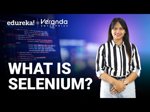 What is Selenium? | Selenium WebDriver | Edureka