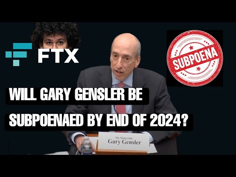 Will Gary Gensler be subpoenaed by end of 2024?