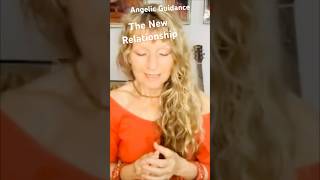 The New Relationship !  Angelic Breakthrough Transmisssion    #quantumshifting #newearth #angels