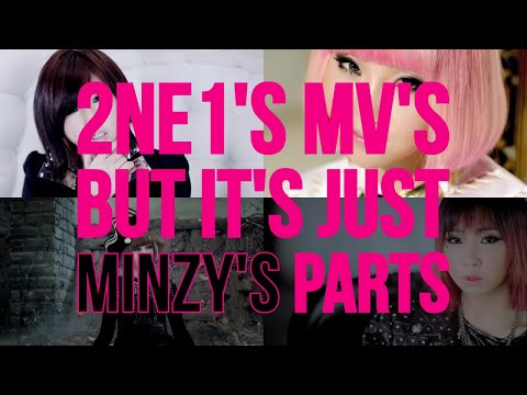 2NE1's MVs But It's Just Minzy's Parts