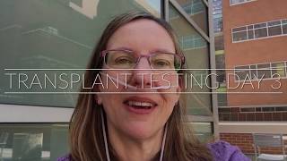 Pre Transplant Testing Day 3