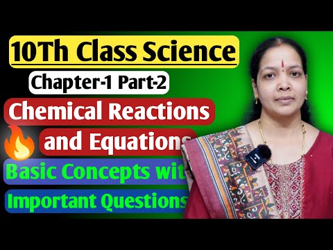 10TH CLASS SCIENCE CHAPTER-1 CHEMICAL REACTIONS AND EQUATIONS || PART-2 || 2024-25