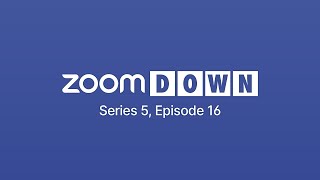 Zoomdown S5E16 - 17/07/2025