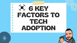 Tech Adoption Made Easy | 6 Factors to Keep in Mind