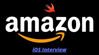 Amazon iOS Interview Question (2022)