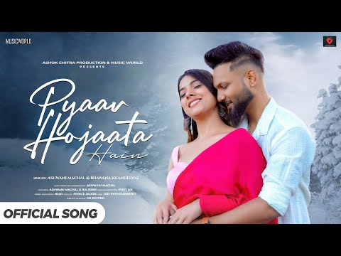 Pyar Ho Jaata Hain - Romantic Song | Latest Hindi Song 2025 | New Version Song | Ashwani Machal