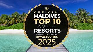 🏆 OFFICIAL – YOUR TOP 10 Best Maldives Resorts 2025 | 14th Edition – Travelers’ Choice. Commented.