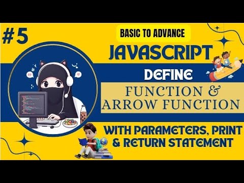 Chapter no 5 ||Part:-1||Define Function and Arrow Function with Parameters Print & Return Statement