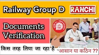 RRB Group D: DV (Document Verification) Ranchi Zone Detailed Experience