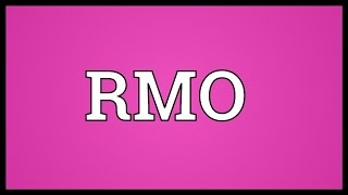 RMO Meaning