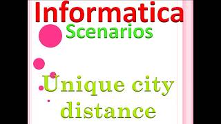 Informatica Scenarios: unique city distance