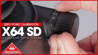 Mahlkönig X64 SD Single Dose - Zero Calibration